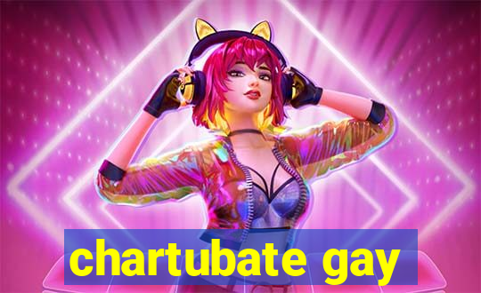 chartubate gay